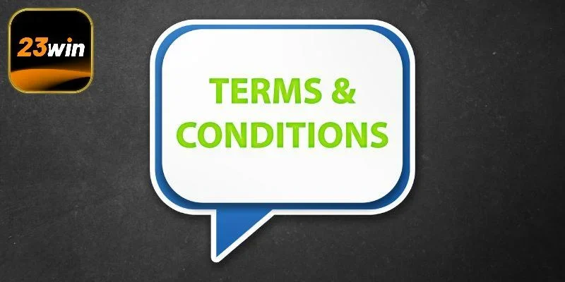 Nội dung chi tiết ở điều khoản và điều kiện 23win